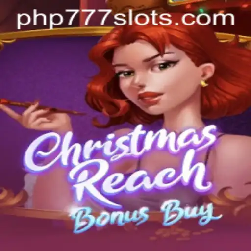 ChristmasReachBonusBuy: Unlocking Festive Adventures with PHP777