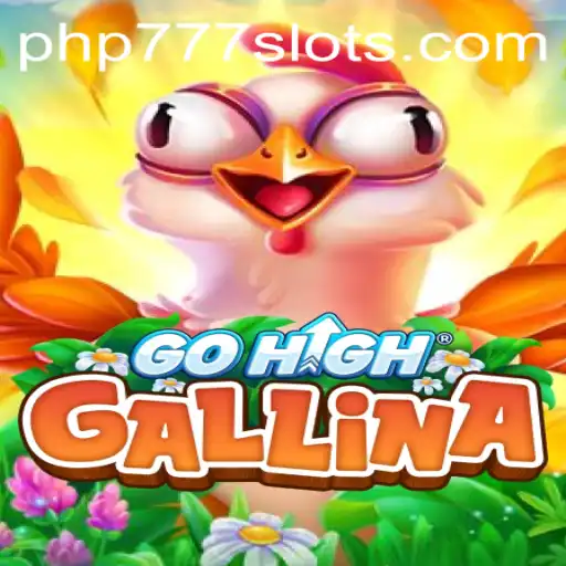 GoHighGallina: An Exciting New Game with the PHP777 Twist