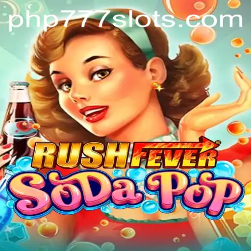 Exploring RushFeverSodaPop: A Dive into the Game's Excitement and PHP777 Advantage
